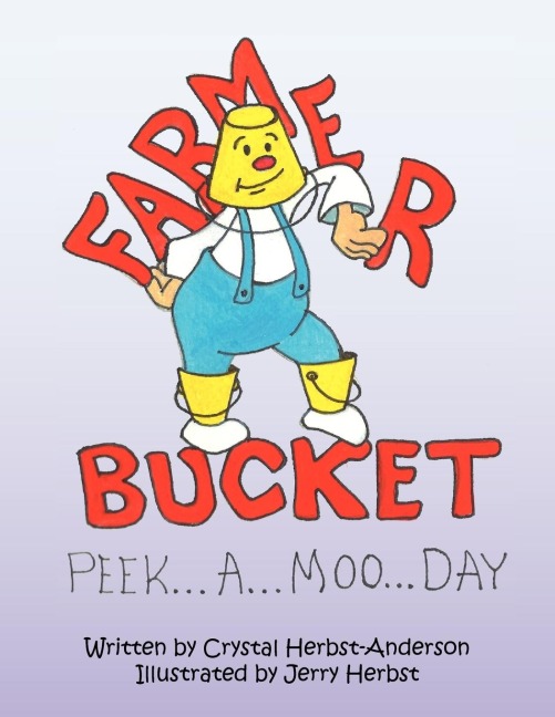 FARMER BUCKET: (PEEK...A...MOO...DAY)