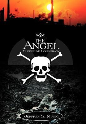 The Angel Superfund Conspiracy