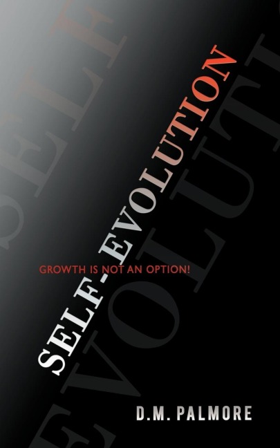 Self- Evolution: Growth Is Not an Option!
