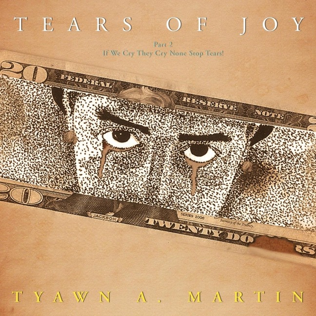 Tears of Joy: Part 2 - If We Cry They Cry None Stop Tears!