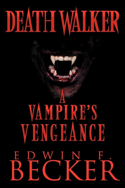 Deathwalker: A Vampires Vengeance