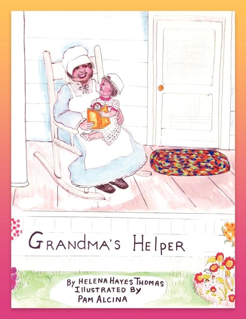 Grandmas Helper: An Inspirational Book For All Grandmothers