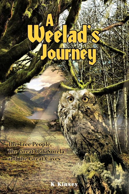 A Weelads Journey: The Tree People, the Great Oak Sorela and the Great Caves