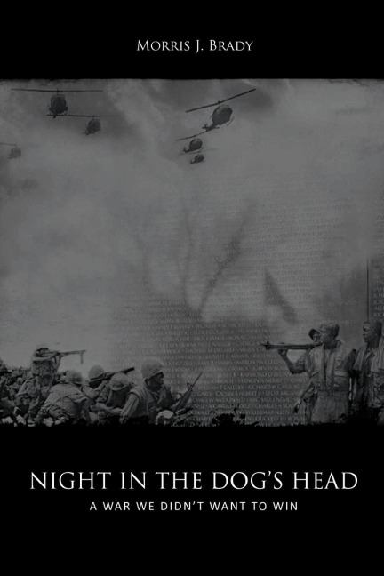 Night in the Dogs Head: A War We Didnt Want to Win