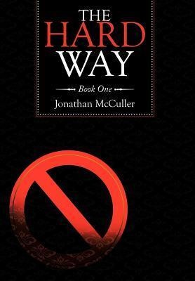 The Hard Way: Book One