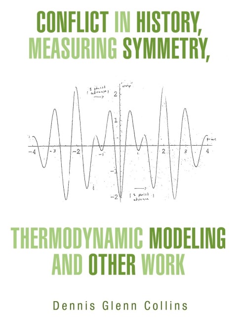 Conflict in History, Measuring Symmetry, Thermodynamic Modeling and Other Work