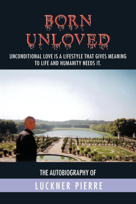 Born Unloved: The Autobiography of Luckner Pierre
