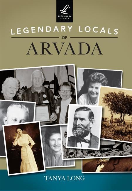 Legendary Locals of Arvada