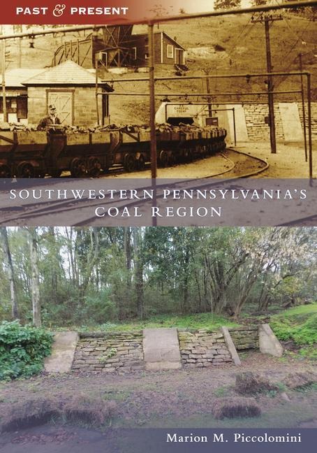 Southwestern Pennsylvanias Coal Region