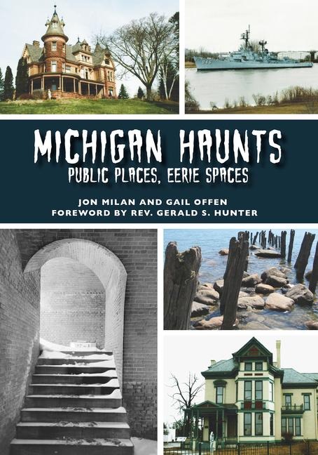 Michigan Haunts: Public Places, Eerie Spaces