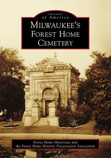 Milwaukees Forest Home Cemetery