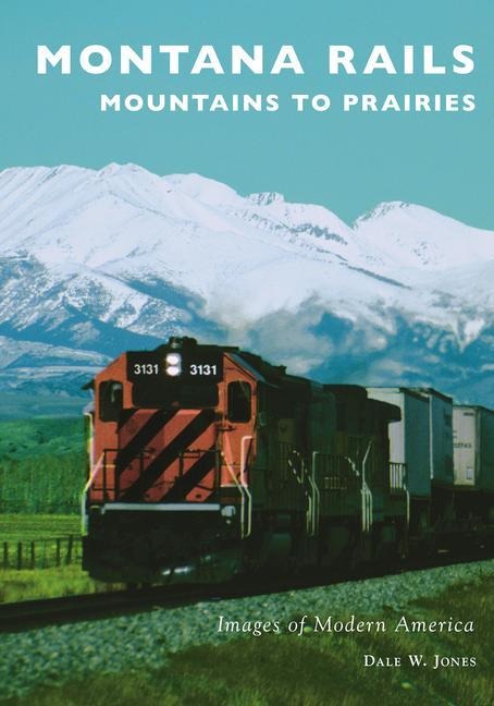 Montana Rails: Mountains to Prairies