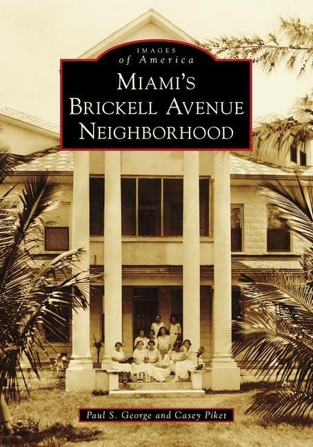 Miamis Brickell Avenue Neighborhood