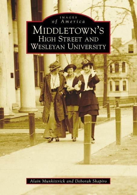 Middletowns High Street and Wesleyan University