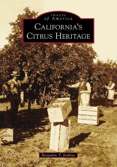 Californias Citrus Heritage