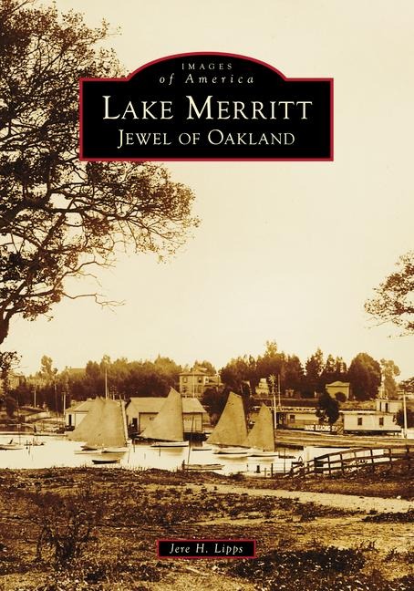 Lake Merritt: Jewel of Oakland