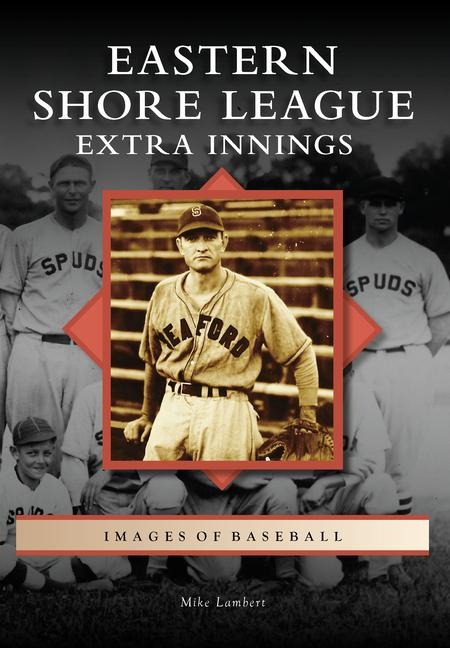 Eastern Shore League: Extra Innings