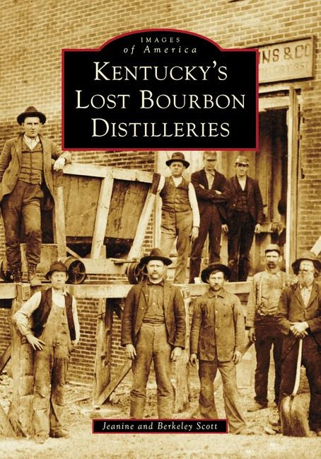 Kentuckys Lost Bourbon Distilleries