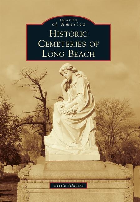 Historic Cemeteries of Long Beach