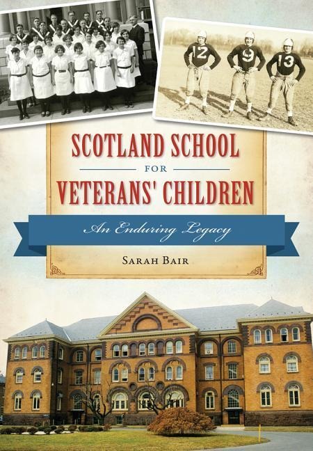 Scotland School for Veterans Children: An Enduring Legacy