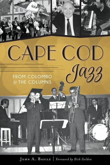 Cape Cod Jazz: From Colombo to the Columns