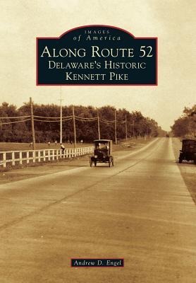 Along Route 52: Delaware's Historic Kennett Pike