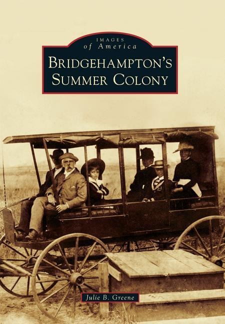 Bridgehampton's Summer Colony