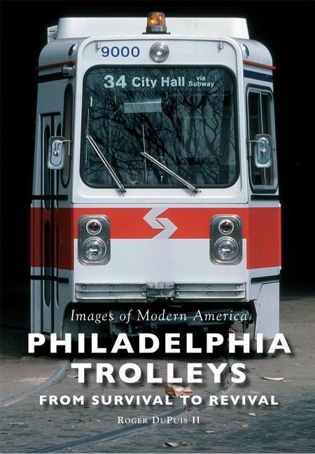 Philadelphia Trolleys: From Survival to Revival
