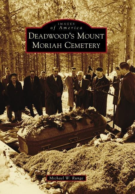 Deadwoods Mount Moriah Cemetery