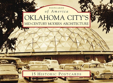 Oklahoma Citys Mid-Century Modern Architecture