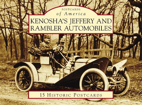 Kenoshas Jeffery & Rambler Automobiles