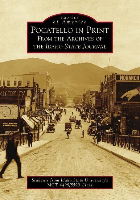 Pocatello in Print: From the Archives of the Idaho State Journal