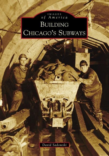 Building Chicagos Subways