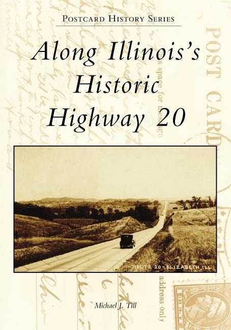 Along Illinoiss Historic Highway 20