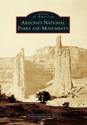 Arizonas National Parks and Monuments