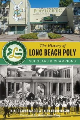 The History of Long Beach Poly: Scholars & Champions