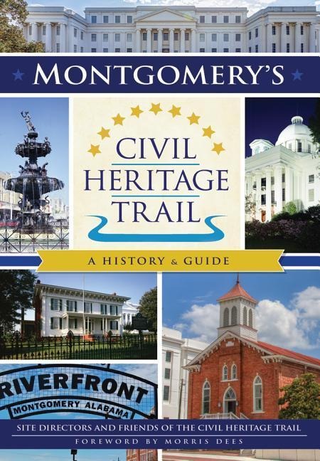 Montgomerys Civil Heritage Trail: A History & Guide