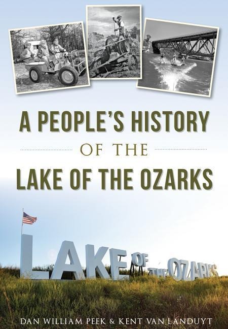 A Peoples History of the Lake of the Ozarks