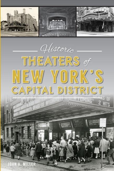 Historic Theaters of New Yorks Capital District