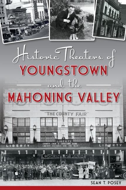 Historic Theaters of Youngstown and the Mahoning Valley