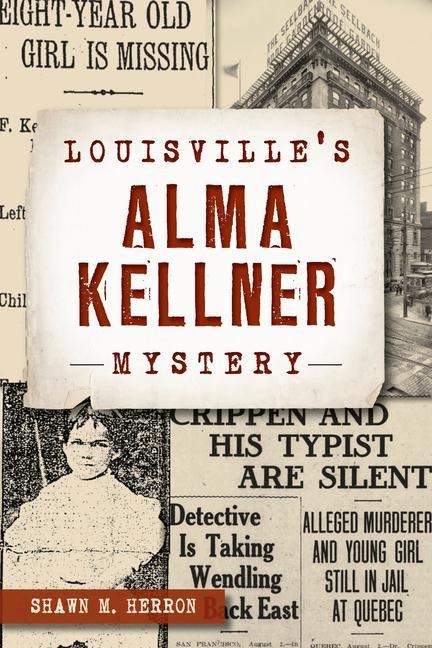 Louisvilles Alma Kellner Mystery