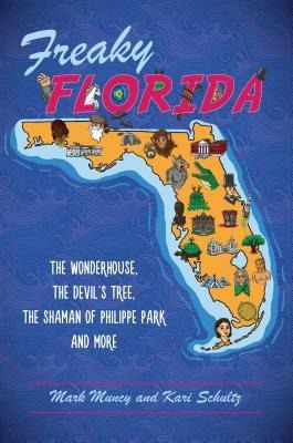 Freaky Florida: The Wonderhouse, the Devils Tree, the Shaman of Philippe Park and More