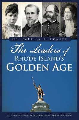 The Leaders of Rhode Islands Golden Age