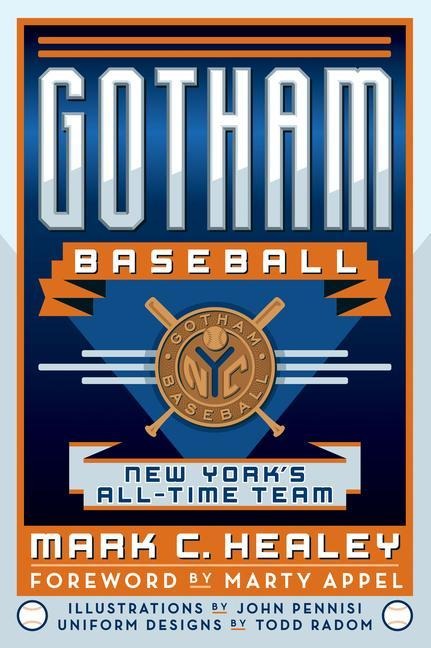 Gotham Baseball: New Yorks All-Time Team