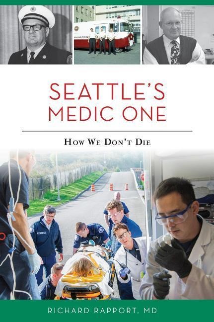 Seattles Medic One: How We Dont Die