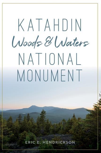 Katahdin Woods & Waters National Monument