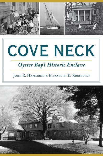 Cove Neck: Oyster Bays Historic Enclave