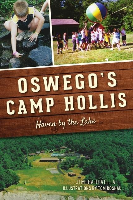 Oswegos Camp Hollis: Haven by the Lake