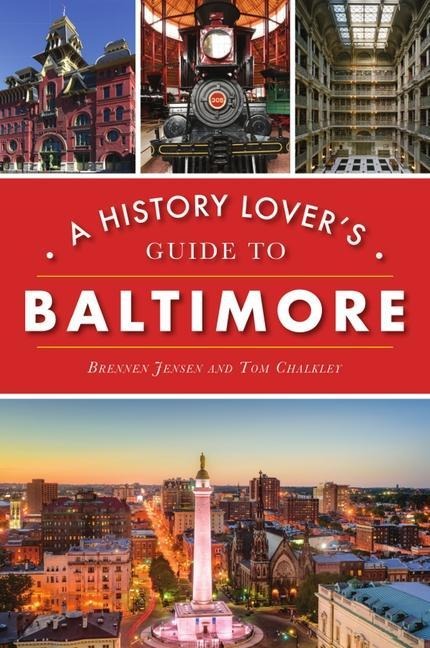 A History Lovers Guide to Baltimore