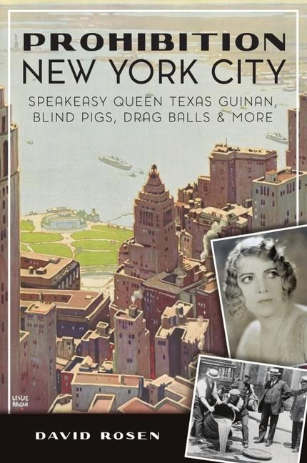 Prohibition New York City: Speakeasy Queen Texas Guinan, Blind Pigs, Drag Balls & More